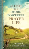 42 Days to a More Powerful Prayer Life - A Simple 6-Week Guide